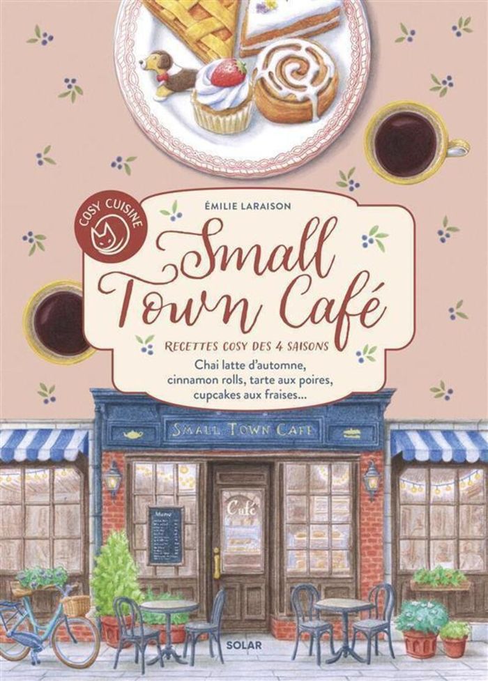 Couverture du livre « COSY CUISINE SMALL TOWN CAFE - RECETTES COSY DES 4 SAISONS », librairie Les Contes Infusés à Corte