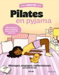 Couverture : COSY FIT PILATES EN PYJAMA - ALLONGEZ, ENGAGEZ, RAFFERMISSEZ (AU PIED DU LIT) - 50 EXERCICES POUR S'