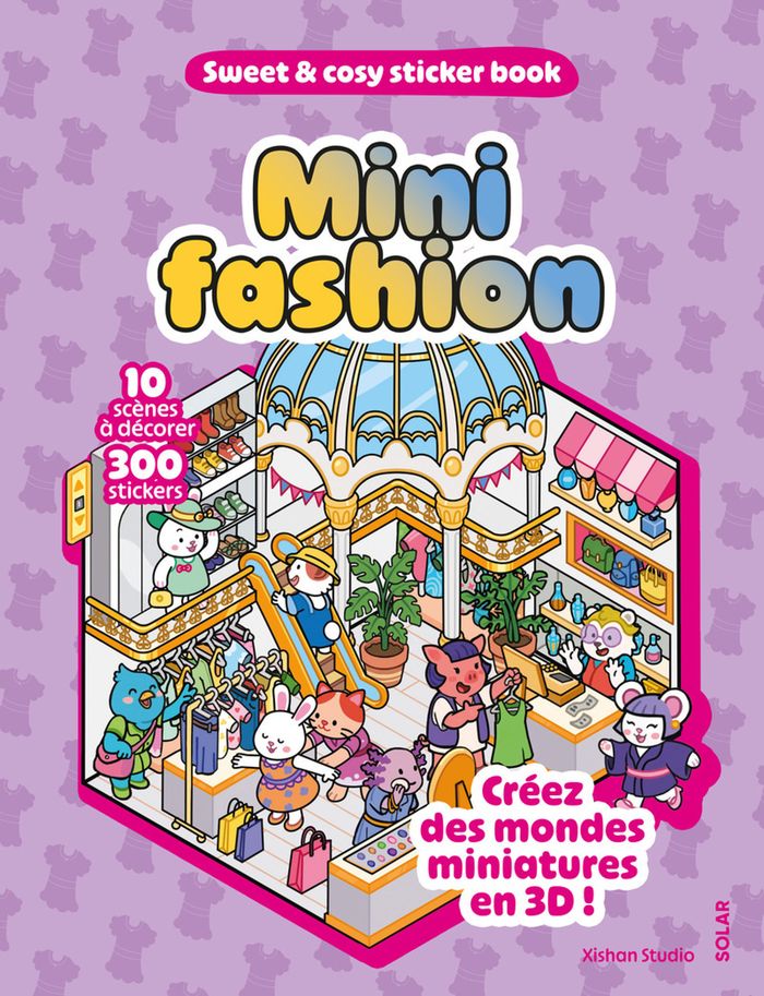 Couverture du livre « MINI FASHION - SWEET AND COSY STICKERS BOOK », librairie Les Contes Infusés à Corte