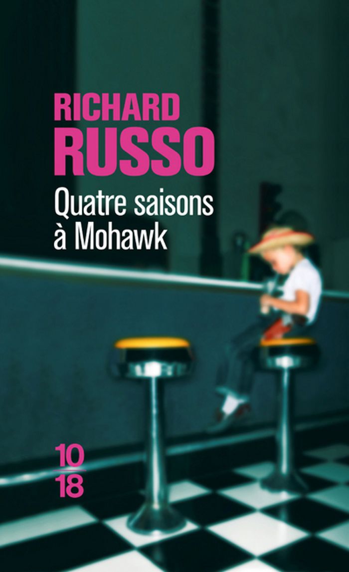 Couverture du livre « Quatre saisons à Mohawk » de Richard Russo, librairie Les Contes Infusés à Corte