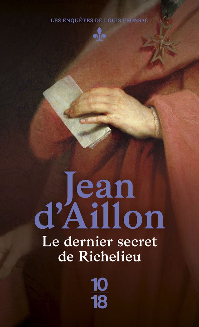 Couverture du livre « Le dernier secret de Richelieu » de Jean d' Aillon, librairie Les Contes Infusés à Corte