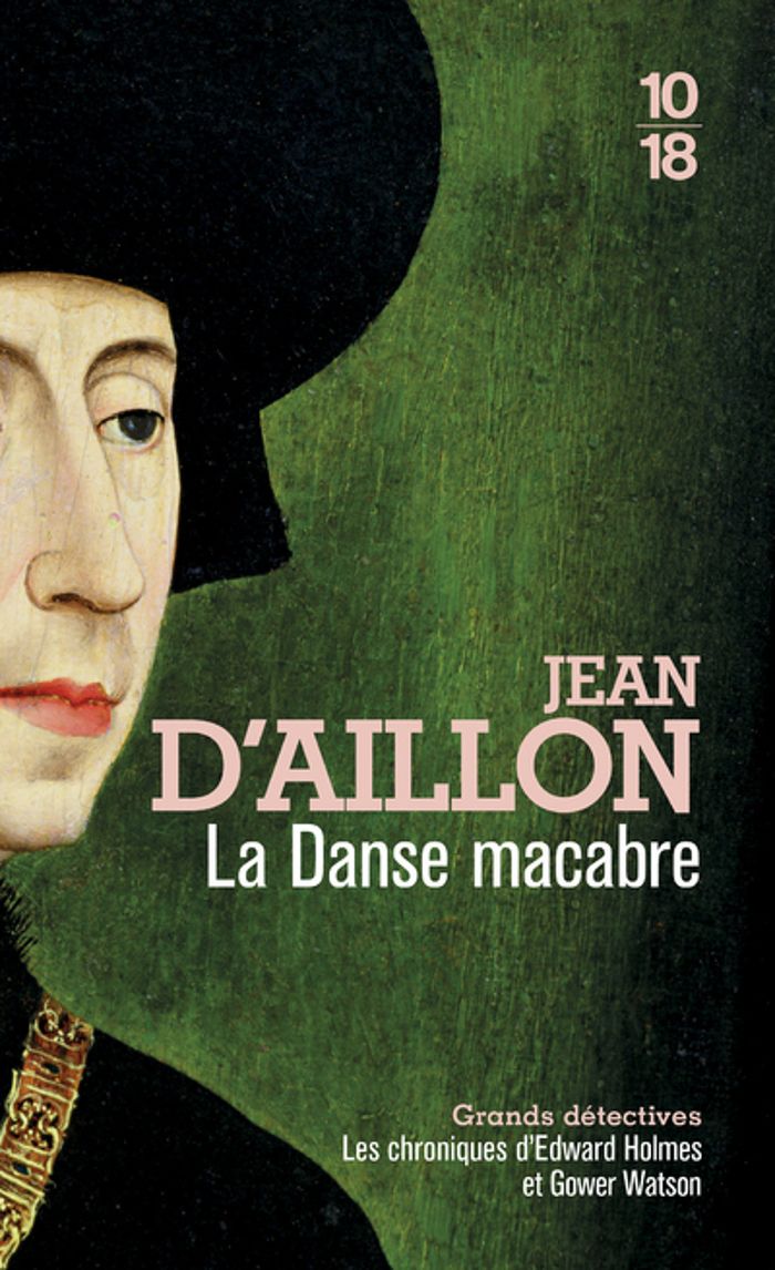 Couverture du livre « La danse macabre : les chroniques d'Edward Holmes sous la régence du duc de Bedford et durant la cruelle et sanglante guerre entre les Armagnacs et les Bourguignons » de Jean d' Aillon, librairie Les Contes Infusés à Corte