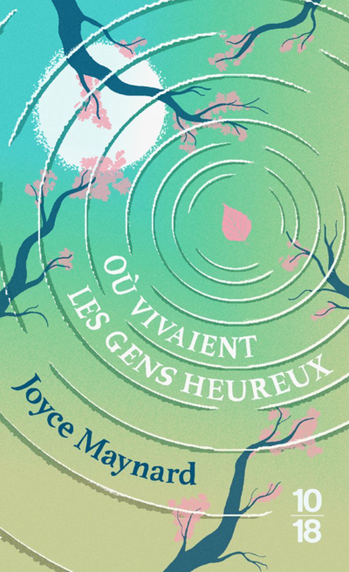 Couverture du livre « Où vivaient les gens heureux » de Joyce Maynard, librairie Les Contes Infusés à Corte