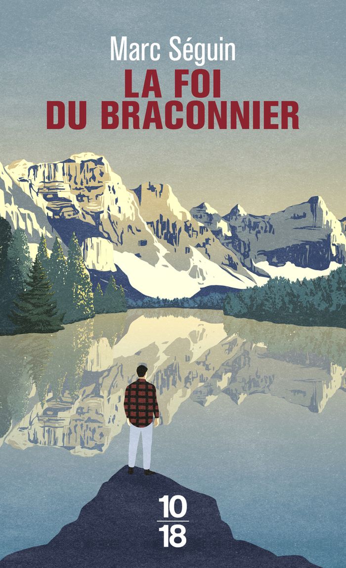 Couverture du livre « La foi du braconnier » de Marc Séguin, librairie Les Contes Infusés à Corte