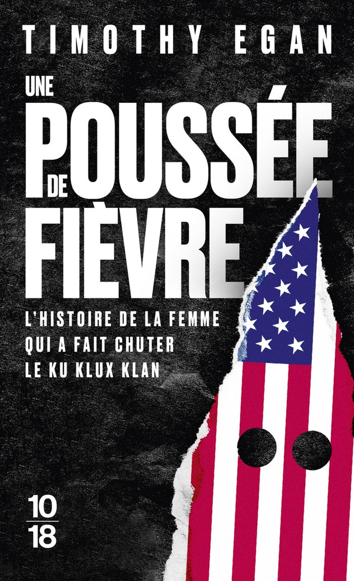 Couverture du livre « UNE POUSSEE DE FIEVRE - L'HISTOIRE DE LA FEMME QUI A FAIT CHUTER LE KU KLUX KLAN », librairie Les Contes Infusés à Corte