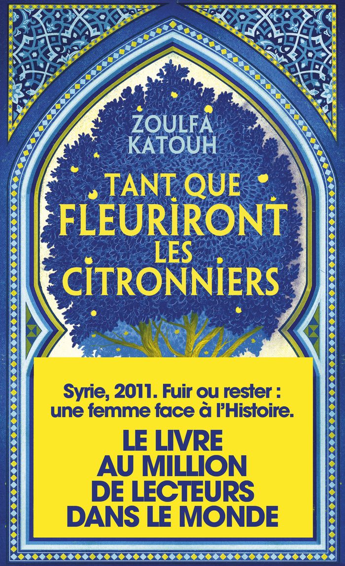 Couverture du livre « TANT QUE FLEURIRONT LES CITRONNIERS » de Zoulfa Katouh, librairie Les Contes Infusés à Corte