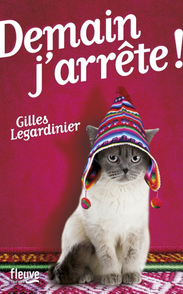 Couverture du livre « Demain j'arrête ! » de Gilles Legardinier, librairie Les Contes Infusés à Corte