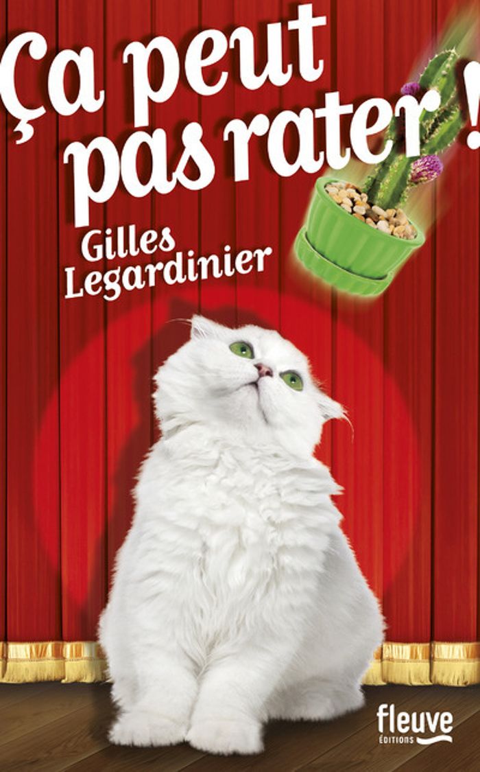 Couverture du livre « Ça peut pas rater ! » de Gilles Legardinier, librairie Les Contes Infusés à Corte