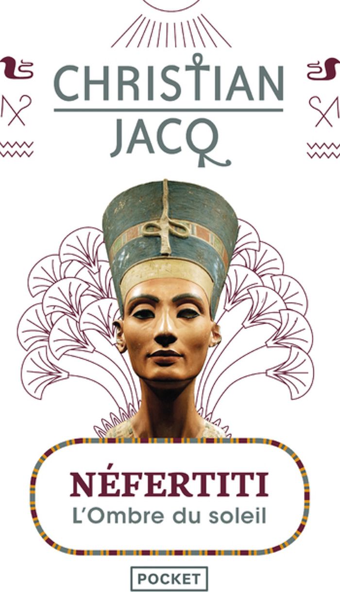 Couverture du livre « Néfertiti : l'ombre du soleil » de Christian Jacq, librairie Les Contes Infusés à Corte