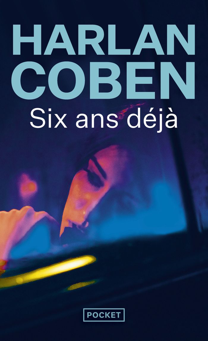 Couverture du livre « Six ans déjà » de Harlan Coben, librairie Les Contes Infusés à Corte