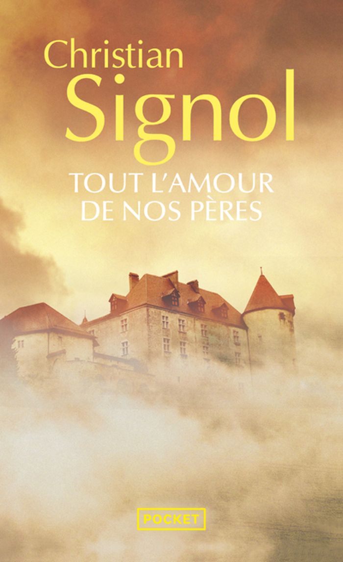 Couverture du livre « Tout l'amour de nos pères : roman » de Christian Signol, librairie Les Contes Infusés à Corte