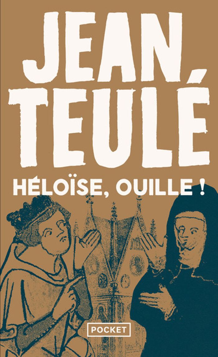 Couverture du livre « Héloïse, ouille ! : roman » de Jean Teulé, librairie Les Contes Infusés à Corte