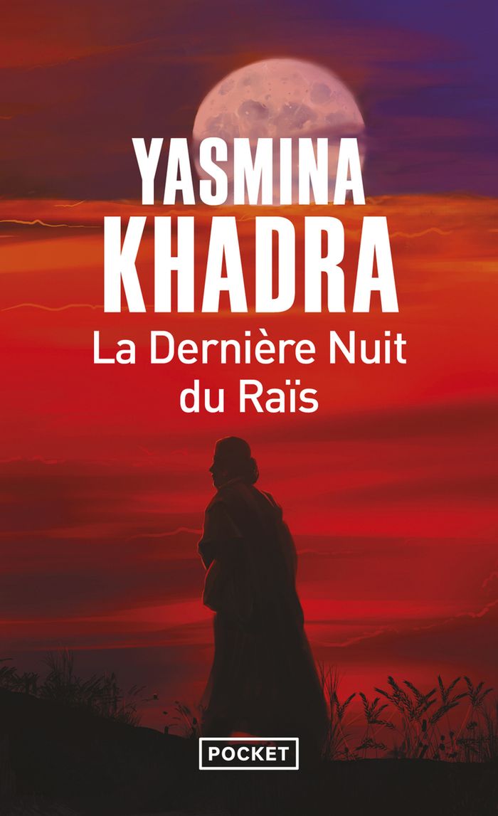 Couverture du livre « La dernière nuit du Raïs : roman » de Yasmina Khadra, librairie Les Contes Infusés à Corte