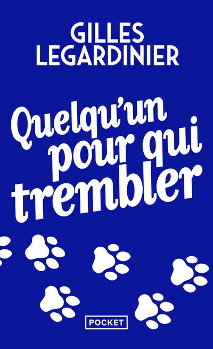 Couverture du livre « Quelqu'un pour qui trembler » de Gilles Legardinier, librairie Les Contes Infusés à Corte