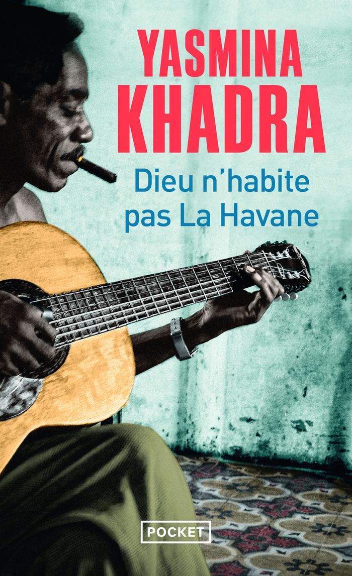 Couverture du livre « Dieu n'habite pas La Havane : roman » de Yasmina Khadra, librairie Les Contes Infusés à Corte