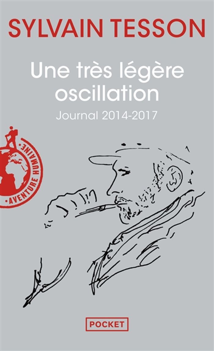 Couverture du livre « Une très légère oscillation : journal 2014-2017 » de Sylvain Tesson, librairie Les Contes Infusés à Corte