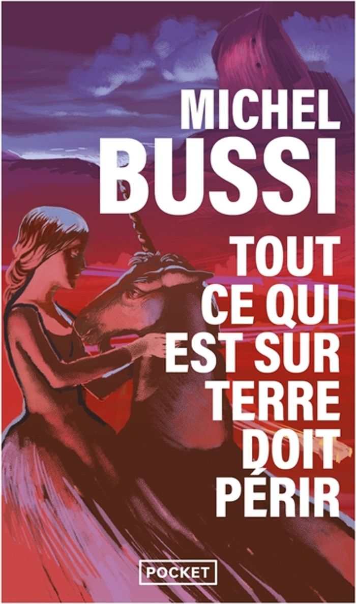 Couverture du livre « Tout ce qui est sur terre doit périr : la dernière licorne » de Michel Bussi, librairie Les Contes Infusés à Corte
