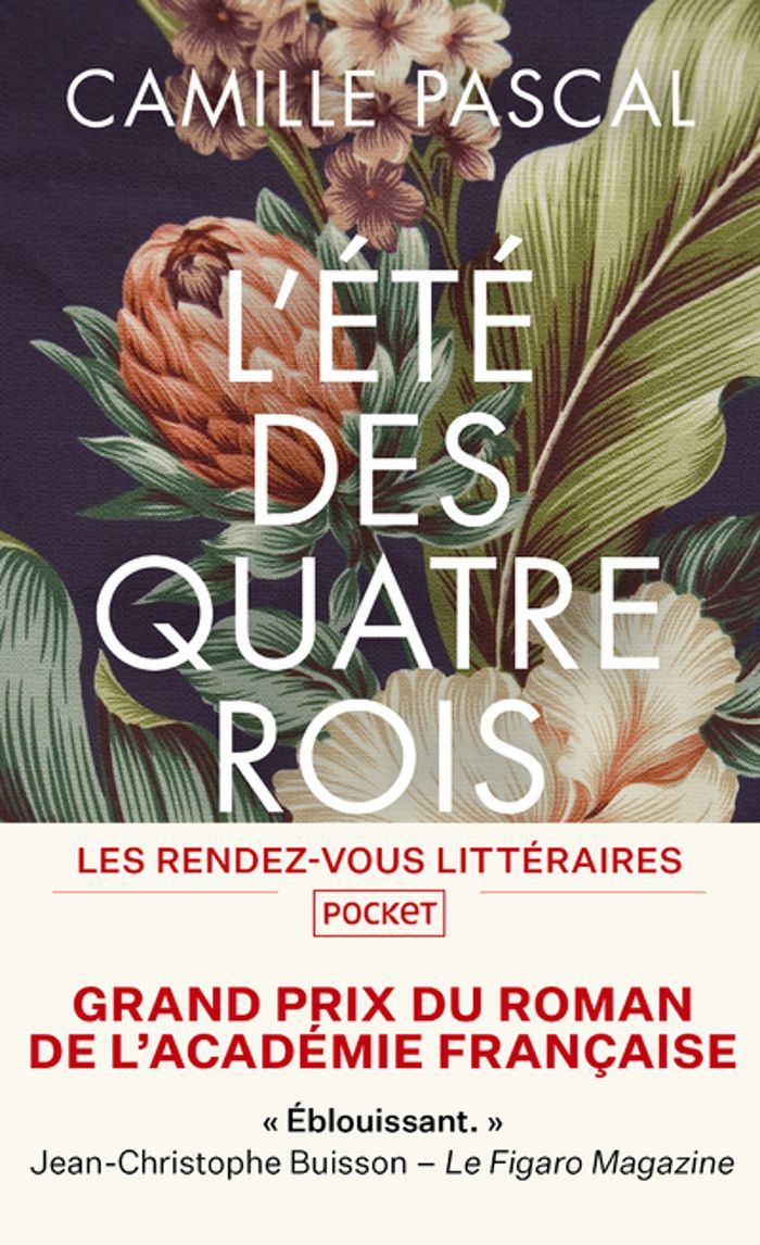 Couverture du livre « L'été des quatre rois : juillet-août 1830 » de Camille Pascal, librairie Les Contes Infusés à Corte