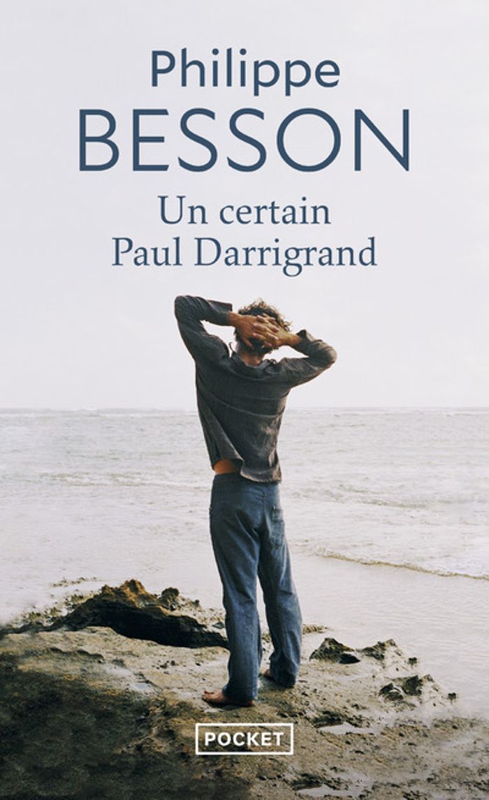 Couverture du livre « Un certain Paul Darrigrand » de Philippe Besson, librairie Les Contes Infusés à Corte