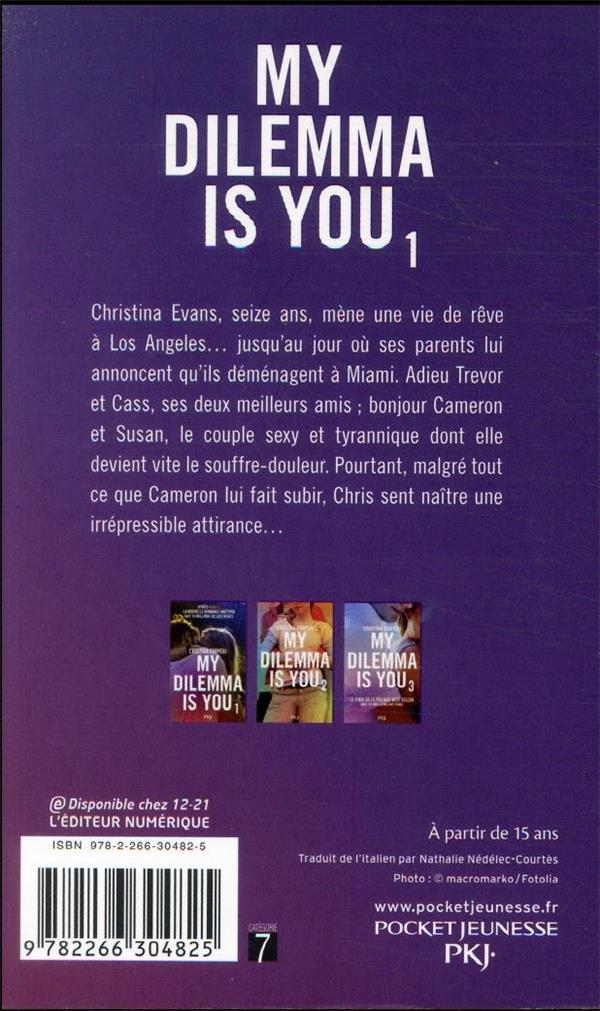 Quatrième de couverture de « MY DILEMMA IS YOU - TOME 1 »