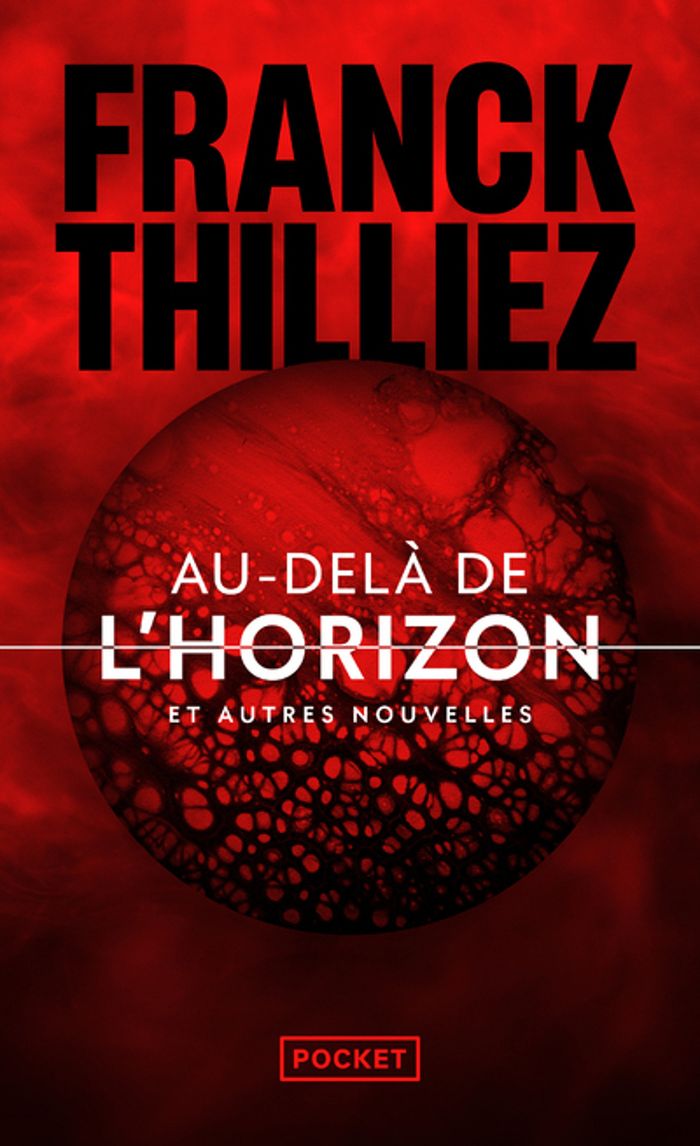 Couverture du livre « Au-delà de l'horizon : et autres nouvelles » de Franck Thilliez, librairie Les Contes Infusés à Corte