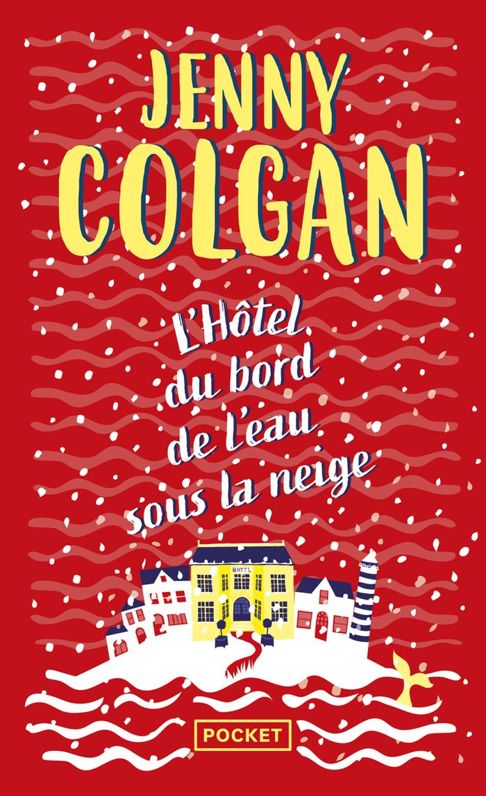 Couverture du livre « L'hôtel au bord de l'eau sous la neige » de Jenny Colgan, librairie Les Contes Infusés à Corte