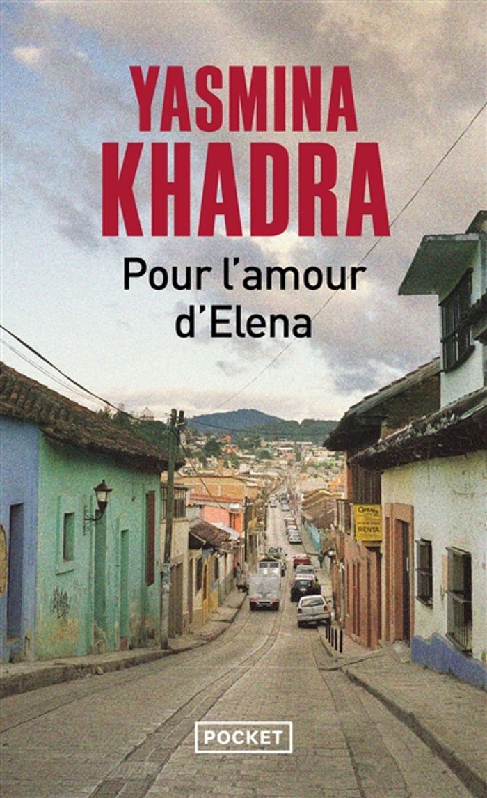 Couverture du livre « POUR L'AMOUR D'ELENA » de Yasmina Khadra, librairie Les Contes Infusés à Corte