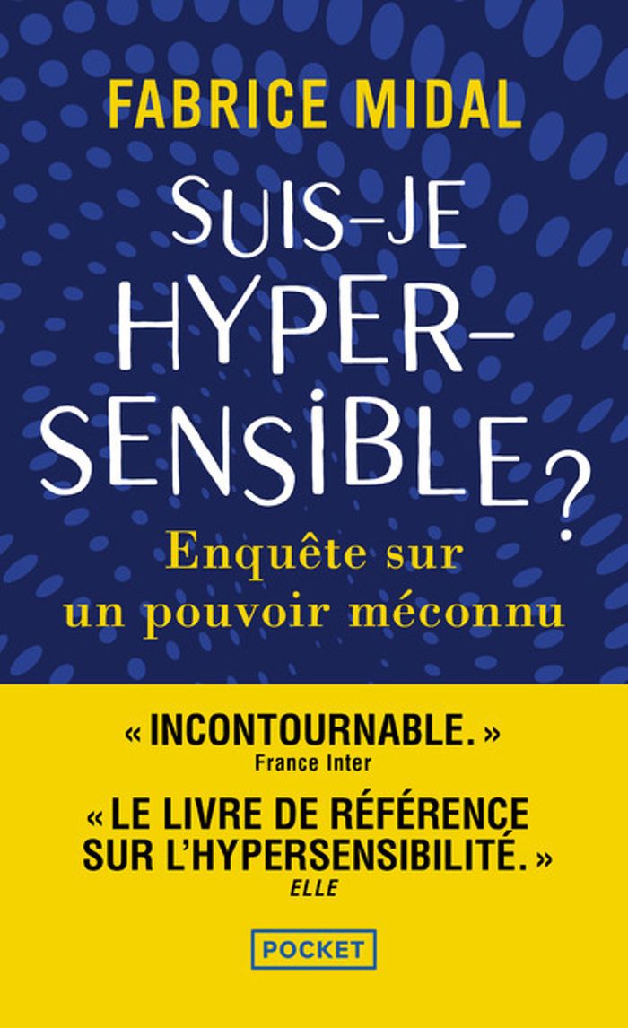 Couverture du livre « Suis-je hypersensible ? : enquête sur un pouvoir méconnu », librairie Les Contes Infusés à Corte