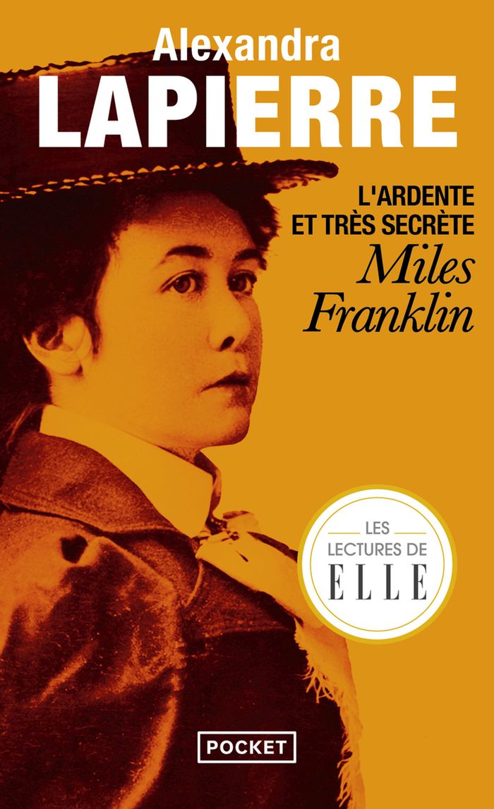 Couverture du livre « L'ARDENTE ET TRES SECRETE MILES FRANKLIN » de Alexandra Lapierre, librairie Les Contes Infusés à Corte