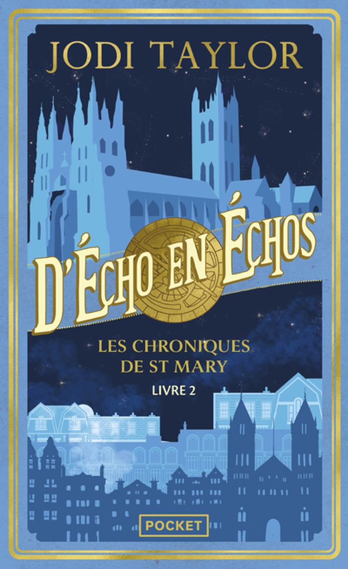 Couverture du livre « LES CHRONIQUES DE ST MARY, TOME 2 : D'ECHO EN ECHOS - VOL02 » de Jodi Taylor, librairie Les Contes Infusés à Corte