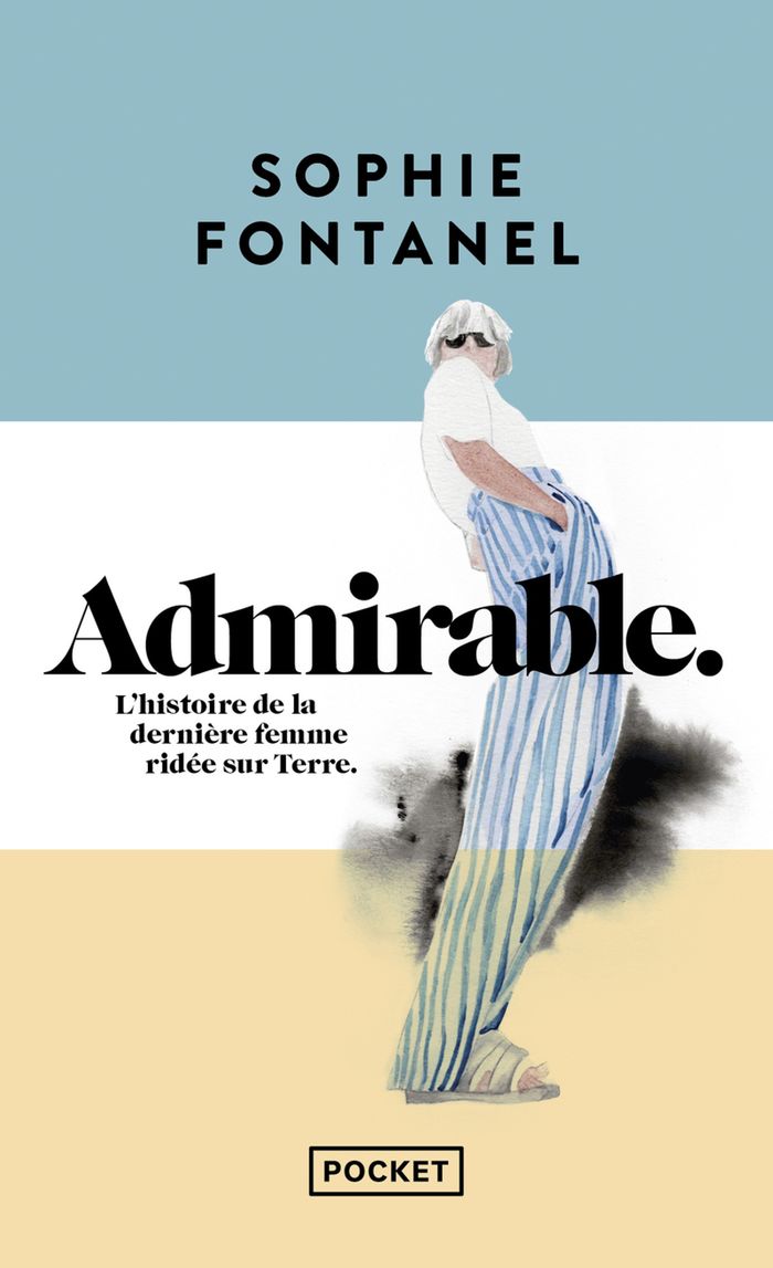 Couverture du livre « Admirable : l'histoire de la dernière femme ridée sur terre » de Sophie Fontanel, librairie Les Contes Infusés à Corte