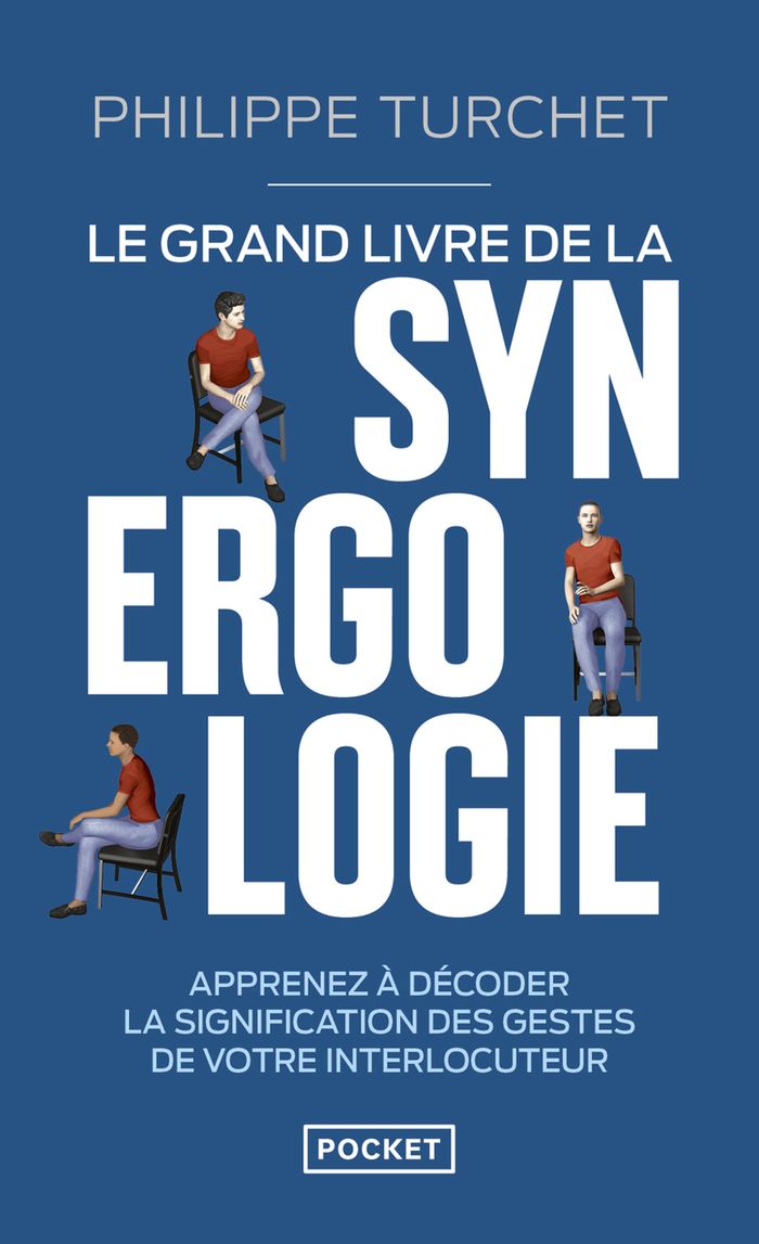 Couverture du livre « Le grand livre de la synergologie : décoder le langage corporel pour mieux comprendre l'autre » de Philippe Turchet, librairie Les Contes Infusés à Corte