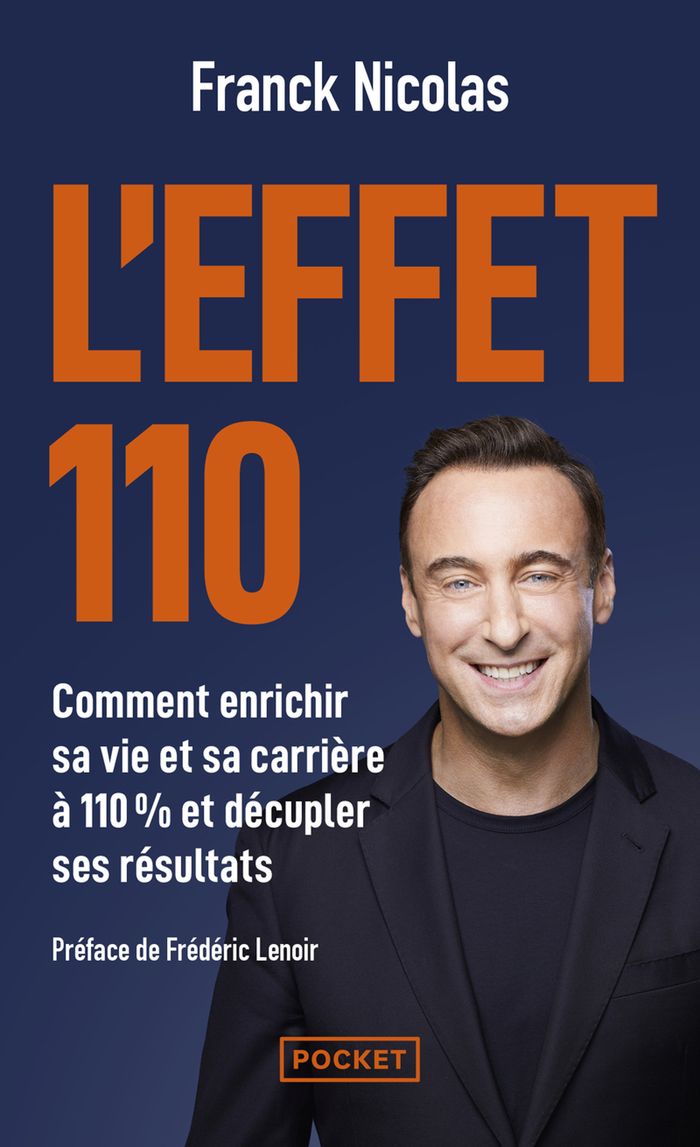 Couverture du livre « L'effet 110 : comment enrichir sa vie et sa carrière à 110 % et décupler ses résultats » de Franck Nicolas, librairie Les Contes Infusés à Corte