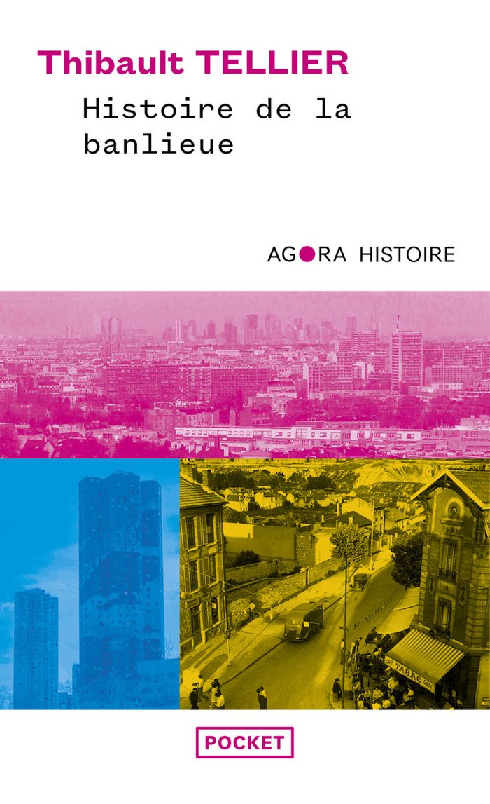 Couverture du livre « Histoire de la banlieue » de Thibault Tellier, librairie Les Contes Infusés à Corte