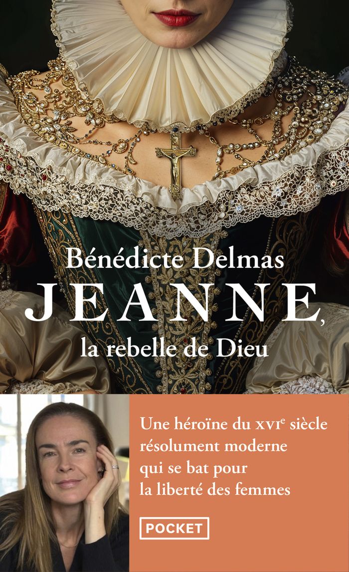 Couverture du livre « Jeanne, la rebelle de Dieu : roman » de Bénédicte Delmas, librairie Les Contes Infusés à Corte
