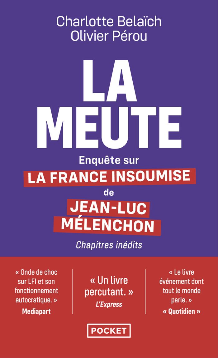 Couverture du livre « La meute : enquête sur La France insoumise de Jean-Luc Mélenchon » de Charlotte Belaïch, librairie Les Contes Infusés à Corte