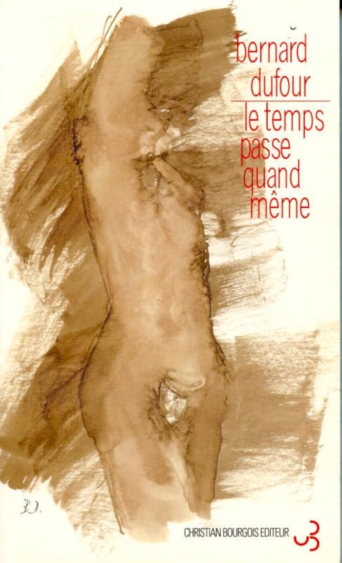 Couverture du livre « LE TEMPS PASSE QUAND MEME » de Bernard Dufour, librairie Les Contes Infusés à Corte