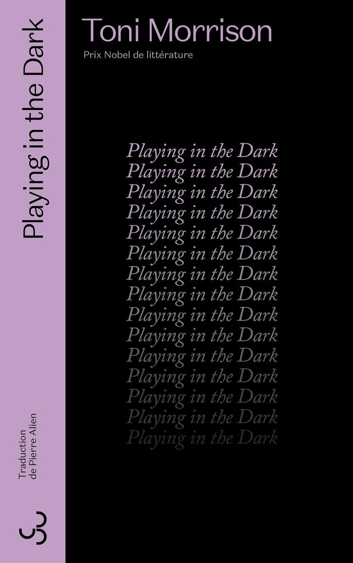 Couverture du livre « Playing in the dark : blancheur et imagination littéraire » de Toni Morrison, librairie Les Contes Infusés à Corte