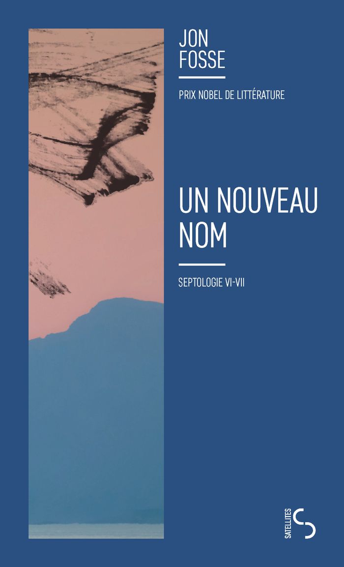 Couverture du livre « Un nouveau nom : Septologie VI-VII » de Jon Fosse, librairie Les Contes Infusés à Corte