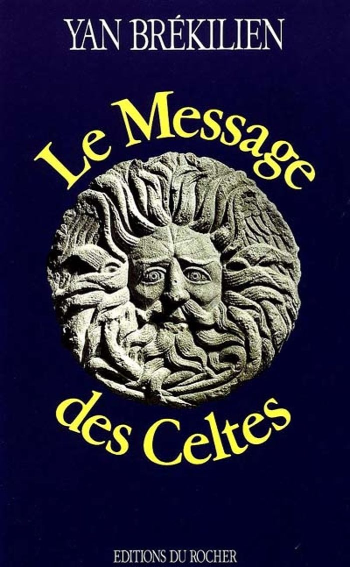 Couverture du livre « LE MESSAGE DES CELTES », librairie Les Contes Infusés à Corte