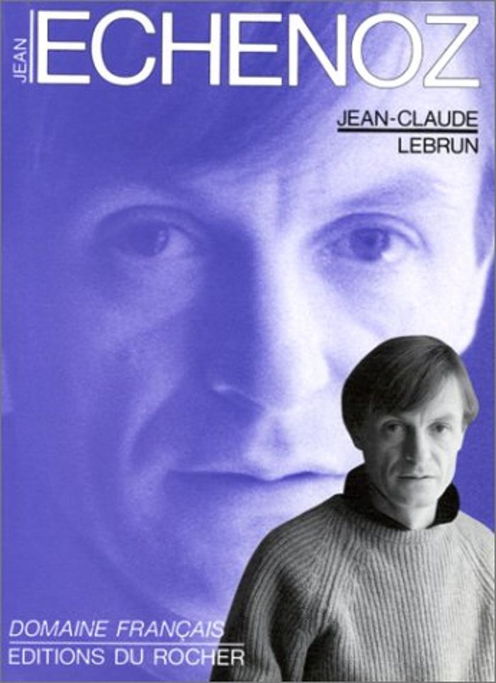 Couverture du livre « JEAN ECHENOZ » de Jean-Claude Lebrun, librairie Les Contes Infusés à Corte