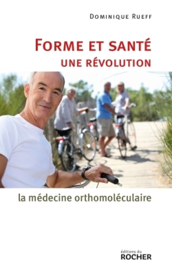 Couverture du livre « FORME ET SANTE, UNE REVOLUTION - LA MEDECINE ORTHOMOLECULAIRE », librairie Les Contes Infusés à Corte