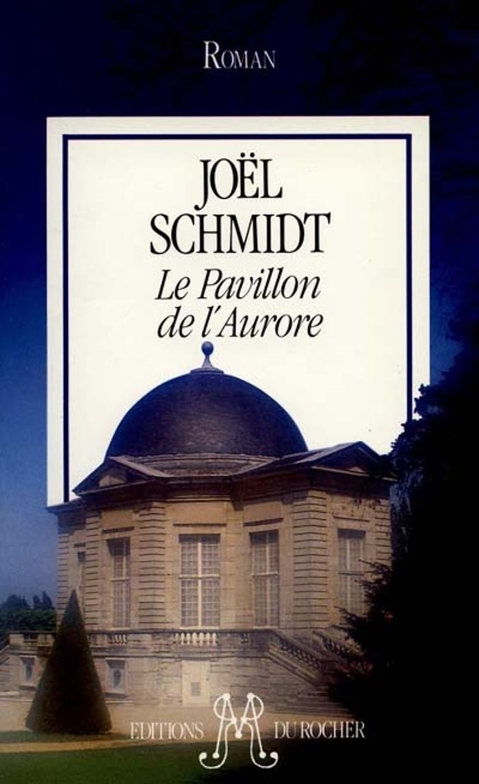 Couverture du livre « LE PAVILLON DE L'AURORE » de Joel Schmidt, librairie Les Contes Infusés à Corte