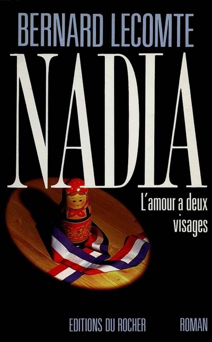 Couverture du livre « NADIA - L'AMOUR A DEUX VISAGES » de Bernard Lecomte, librairie Les Contes Infusés à Corte