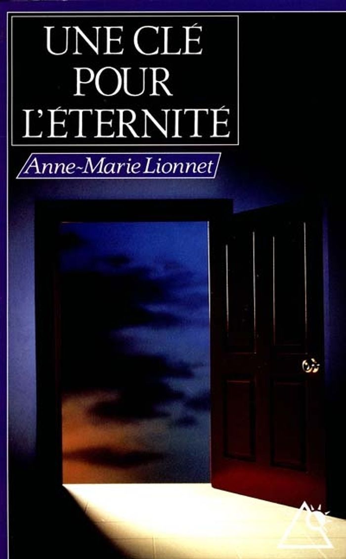 Couverture du livre « UNE CLE POUR L'ETERNITE » de Anne-Marie Lionnet, librairie Les Contes Infusés à Corte