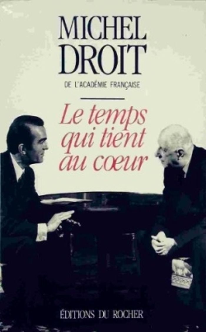 Couverture du livre « LE TEMPS QUI TIENT AU COEUR - MEMOIRES, TOME 2 » de Michel Droit, librairie Les Contes Infusés à Corte