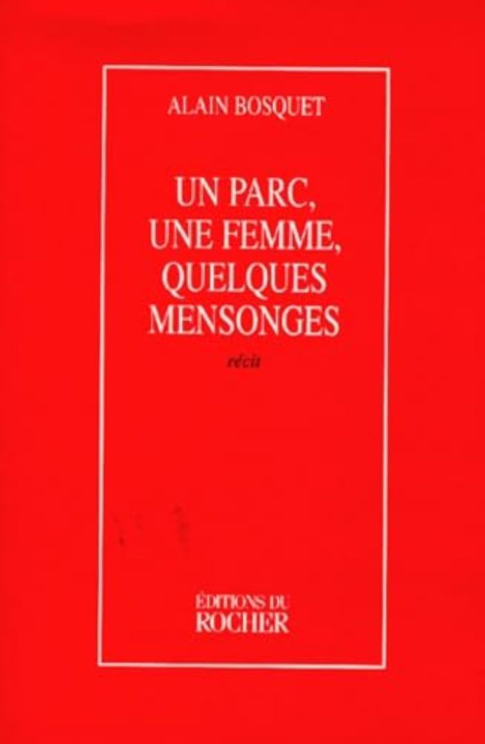 Couverture du livre « UN PARC, UNE FEMME, QUELQUES MENSONGES » de Alain Bosquet, librairie Les Contes Infusés à Corte