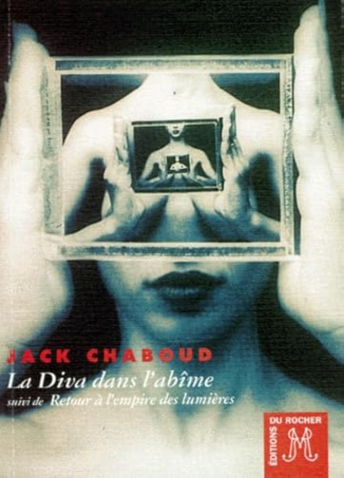 Couverture du livre « LA DIVA DANS L'ABIME - SUIVI DE RETOUR A L'EMPIRE DES LUMIERES » de Jack Chaboud, librairie Les Contes Infusés à Corte
