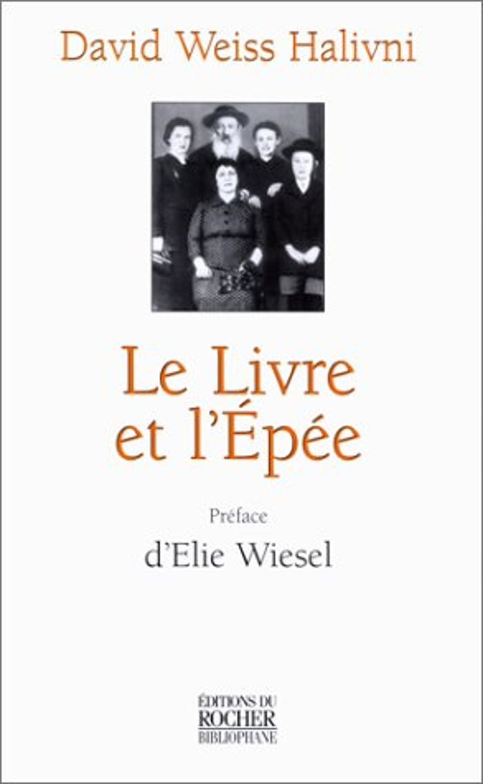 Couverture du livre « LE LIVRE ET L'EPEE - UNE VIE D'ETUDE A L'OMBRE DE LA SHOAH » de Weiss-Halivni/wiesel, librairie Les Contes Infusés à Corte