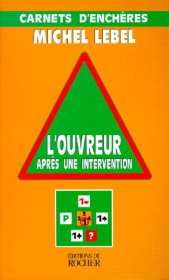 Couverture du livre « L'OUVREUR APRES UNE INTERVENTION - CARNETS D'ENCHERES » de Michel Lebel, librairie Les Contes Infusés à Corte